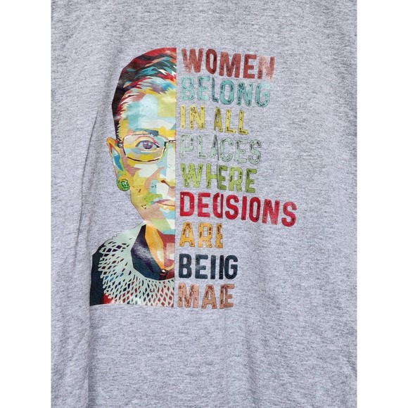 Ruth Bader Ginsburg Gray T-Shirt Size XL "Women Belong In all Places Where..." - Picture 2 of 5